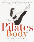 Pilates Body The Ultimate At Home Guide to Strengthening Lengthening & Toning Your Body Without Machines