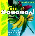 Go Bananas 150 Recipes For Americas Most