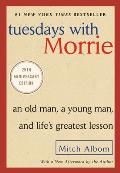 Tuesdays with Morrie An Old Man a Young Man & Lifes Greatest Lesson
