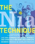 Nia Technique The High Powered Energizing Workout That Gives You a New Body & a New Life