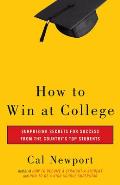 How to Win at College Simple Rules for Success from Star Students