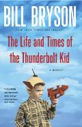 Life & Times of the Thunderbolt Kid A Memoir