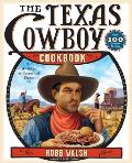 Texas Cowboy Cookbook A History in Recipes & Photos