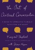 Art of Civilized Conversation A Guide to Expressing Yourself with Style & Grace