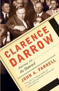 Clarence Darrow Attorney for the Damned