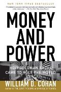 Money & Power How Goldman Sachs Came to Rule the World