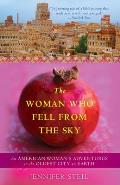 The Woman Who Fell from the Sky: An American Woman's Adventures in the Oldest City on Earth
