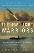 Twilight Warriors The Deadliest Naval Battle of World War II & the Men Who Fought It
