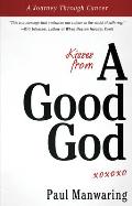 Kisses from a Good God: A Journey Through Cancer