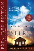 School of Seers Expanded Edition A Practical Guide on How to See in the Unseen Realm