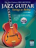 21st Century Pro Method Jazz Guitar Swing to Bebop Book & CD