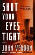Shut Your Eyes Tight Dave Gurney No 2 A Novel