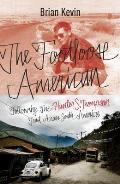 Footloose American Following the Hunter S Thompson Trail Through South America