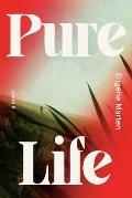 Pure Life A Novel
