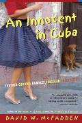 An Innocent in Cuba: Further Curious Rambles and Singular Encounters