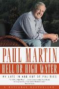 Hell or High Water: My Life in and Out of Politics