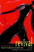 Revival: An Anthology of the Best Black Canadian Writing
