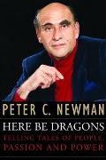 Here Be Dragons: Telling Tales of People, Passion and Power