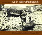 A Fur Trader's Photographs: A.A. Chesterfield in the District of Ungava, 1901-4