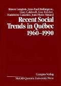 Recent Social Trends in Quebec, 1960-1990, 1