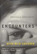 Encounters with Wild Children Temptation & Disappointment in the Study of Human Nature
