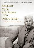 Memories, Myths, and Dreams of an Ojibwe Leader: Volume 10