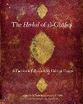 The Herbal of Al-Ghafiqi: A Facsimile Edition with Critical Essays