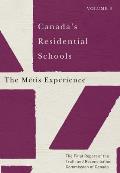 Canada's Residential Schools: The M?tis Experience: The Final Report of the Truth and Reconciliation Commission of Canada, Volume 3 Volume 83