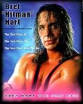 Bret Hitman Hart The Best There Was The