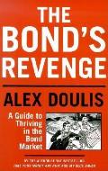 Bonds Revenge A Guide To Thriving In The Bo
