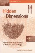 Hidden Dimensions: The Cultural Significance of Wetland Archaeology