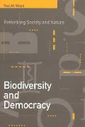 Biodiversity and Democracy: Rethinking Nature and Society