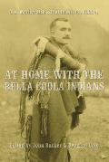 At Home With The Bella Coola Indians
