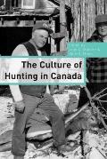 The Culture of Hunting in Canada