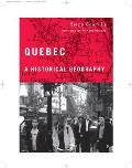 Quebec: A Historical Geography