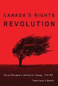 Canada's Rights Revolution: Social Movements and Social Change, 1937-82