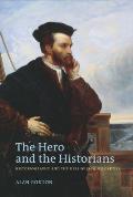The Hero and the Historians: Historiography and the Uses of Jacques Cartier
