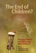 The End of Children?: Changing Trends in Childbearing and Childhood