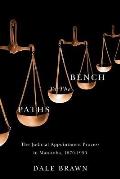 Paths to the Bench: The Judicial Appointment Process in Manitoba, 1870-1950