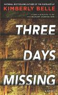 Three Days Missing: A Novel of Psychological Suspense