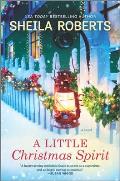 A Little Christmas Spirit: A Holiday Romance Novel