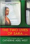 Two Lives of Sara A Novel