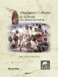 Aboriginal Cultures in Alberta: Five Hundred Generations