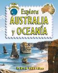 Explora Australia y Oceania (Explora Los Continentes)