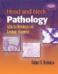 Head and Neck Pathology: Atlas for Histologic and Cytologic Diagnosis [With Access Code]