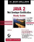 Java 2 Web Developer Certification Study Guide Exam 310 080 With CDROM