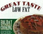 Holiday Cooking Great Taste Low Fat
