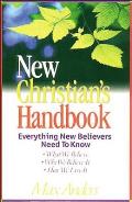 New Christians Handbook Everything New Believers Need to Know