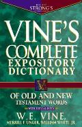 Vines Complete Expository Dictionary of Old & New Testament Words With Topical Index