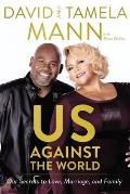 Us Against the World: Our Secrets to Love, Marriage, and Family